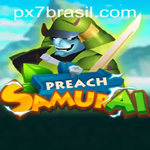 Descubra o Mundo de PreachSamurai e a Emoção de px7 bet